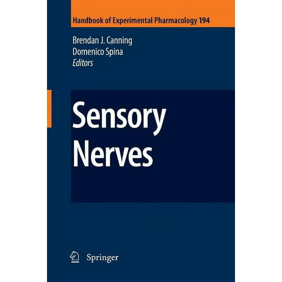 Handbook of Experimental Pharmacology Sensory Nerves, Book 194, (Paperback)