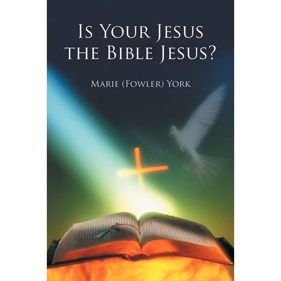 Is Your Jesus the Bible Jesus? (Paperback)