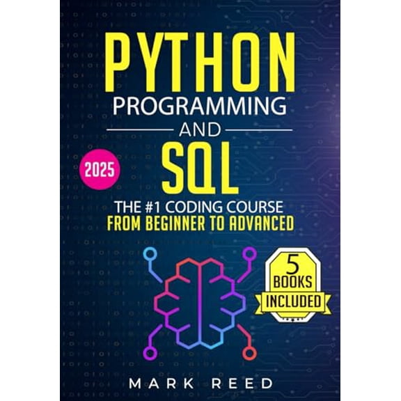 Pre-Owned Python Programming and SQL: 5 books in 1 - The #1 Coding Course from Beginner to Advanced. Learn it Well & Fast (Computer Programming), 9798373278850, , Paperback,