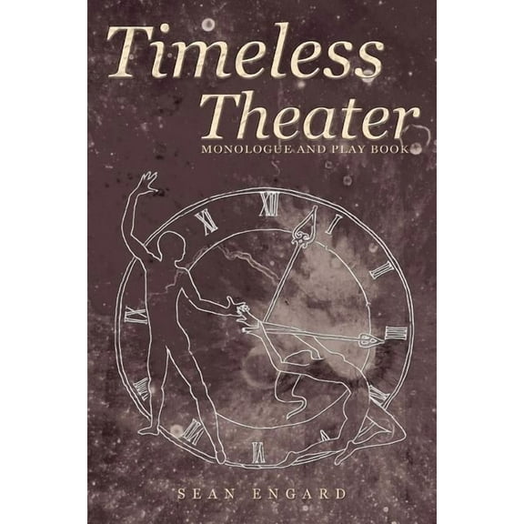 Timeless Theater: Monologue and Play Book (Paperback)