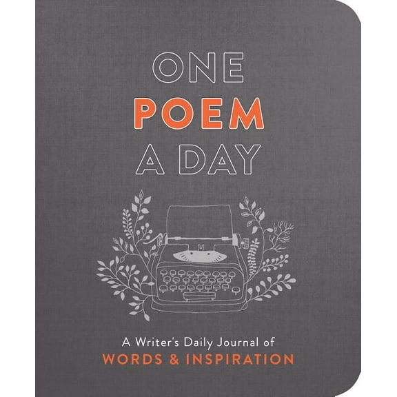 One Poem a Day: A Writer's Daily Journal of Words & Inspiration, (Paperback)