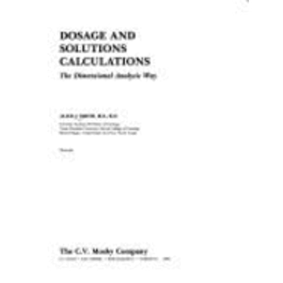 Pre-Owned Dosage and Solutions Calculations: The Dimensional Analysis Way (Paperback) 0801651468 9780801651465