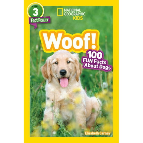 National Geographic Readers: Woof! 100 Fun Facts about Dogs (L3) (Paperback)