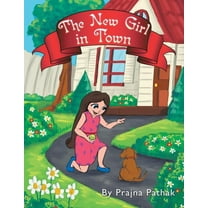 The New Girl in Town Paperback 1543412114 9781543412116 Prajna Pathak
