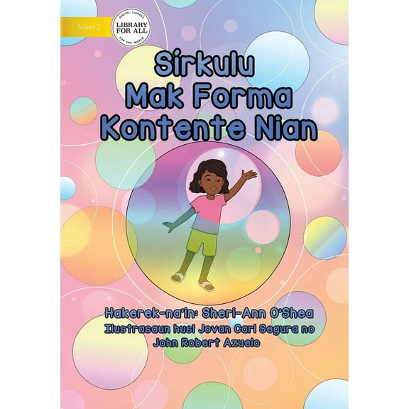 Circles Are The Shape of Fun - SÃrkulu Mak Forma Kontente Nian, (Paperback)