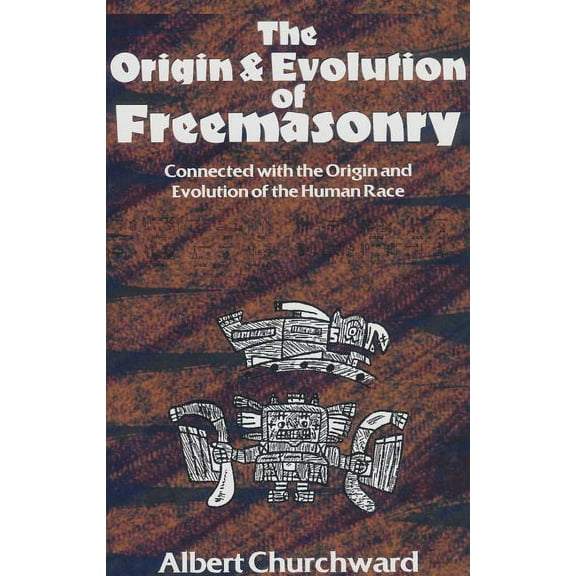 The Origin & Evolution Of Freemasonry (Paperback)