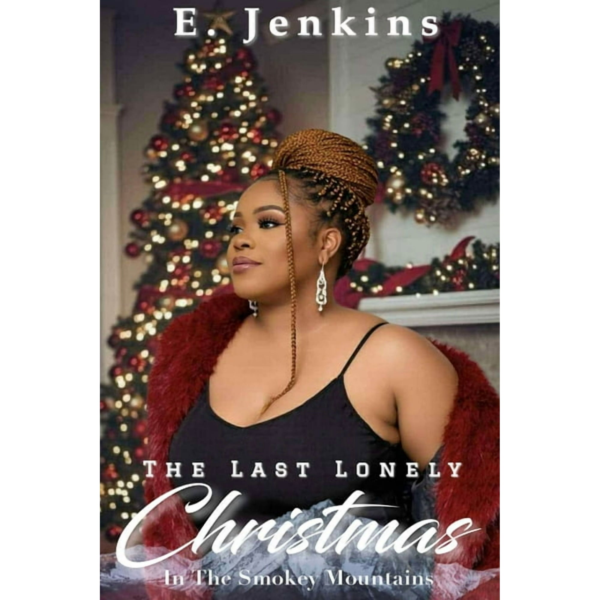 The Last Lonely Christmas in the Smokey Mountains (Paperback)