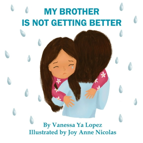 My Brother Is Not Getting Better, (Paperback)
