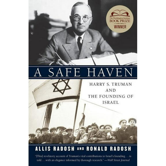 A Safe Haven: Harry S. Truman and the Founding of Israel, (Paperback)