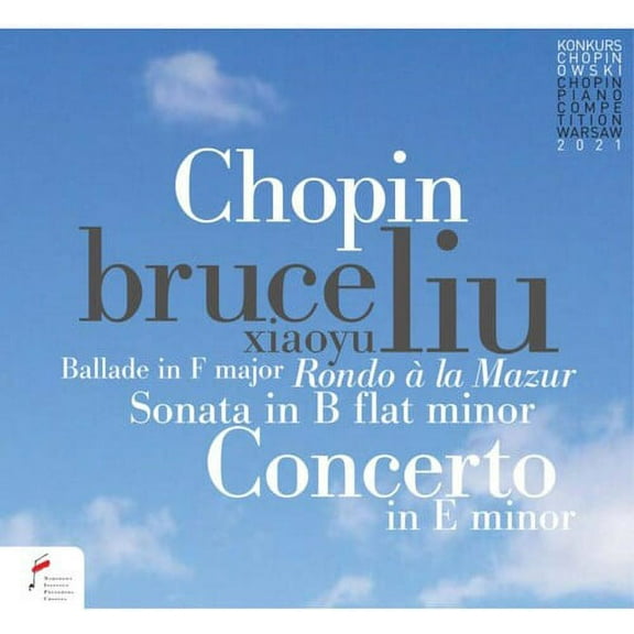 Liu,Bruce & Warsaw Philharmonic Orchestra - Chopin: Ballade In F Major; Piano Concerto In E Min Op.11 - Music & Performance - CD