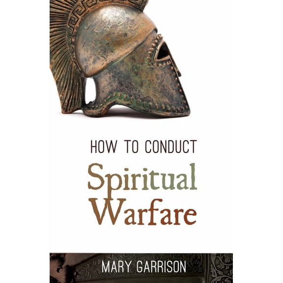 How to Conduct Spiritual Warfare, (Paperback)