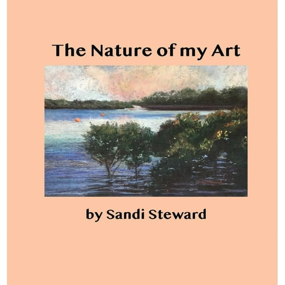 The Nature of my Art, (Hardcover)