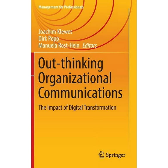 Out-thinking Organizational Communications: The Impact of Digital Transformation
