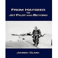 thumbnail image 1 of From Hayseed to Jet Pilot and Beyond, 1 of 2