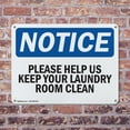 thumbnail image 4 of (2 Pack) Please Help Us Keep Your Laundry Room Clean OSHA Notice Sign 10 Inch X 7 Inch Plastic Sign, Weather Resistant, UV Protected for Workplace, Business, and Construction Site, Made, 4 of 8
