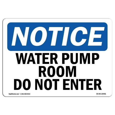OSHA Notice Sign - Water Pump Room Do Not Enter | Choose from: Aluminum, Rigid Plastic or Vinyl Label Decal | Protect Your Business, Construction Site, Warehouse & Shop Area |  Made in the (Best Way To Pump Water From A Creek)