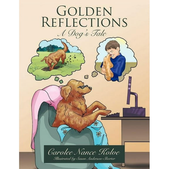 Golden Reflections: A Dog's Tale, (Paperback)