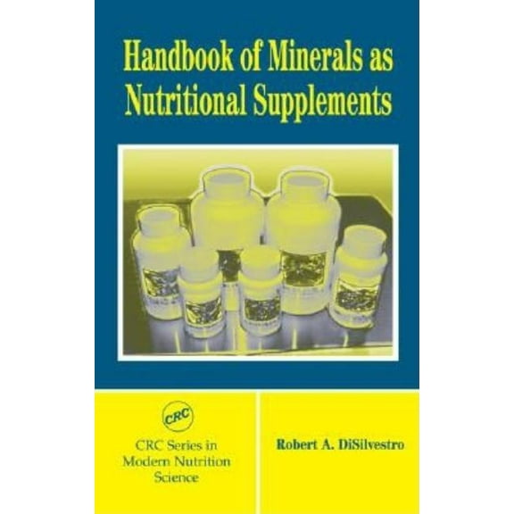 Modern Nutrition Science Handbook of Minerals as Nutritional Supplements, (Hardcover)