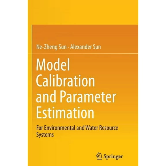 Model Calibration and Parameter Estimation: For Environmental and Water Resource Systems, (Paperback)
