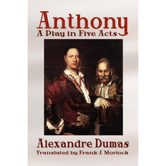 Anthony: A Play in Five Acts, (Paperback)