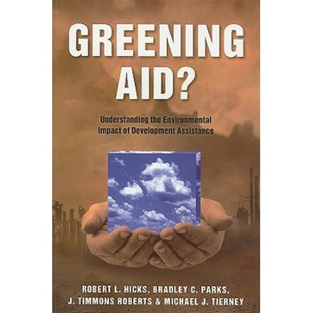Pre-Owned Greening Aid?: Understanding the Environmental Impact of Development Assistance (Paperback)
