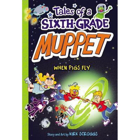 Pre-Owned Tales of a Sixth-Grade Muppet: When Pigs Fly (Hardcover) 0316183164 9780316183161