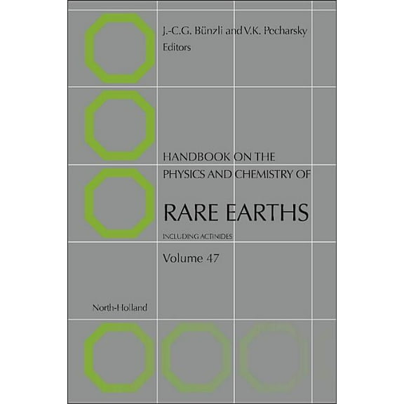 Handbook on the Physics and Chemistry of Handbook on the Physics and Chemistry of Rare Earths: Volume 47, Book 47, (Hardcover)