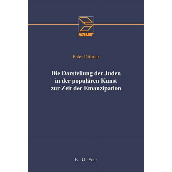 Die Darstellung Der Juden in Der PopulÃ¤ren Kunst Zur Zeit Der Emanzipation, (Hardcover)