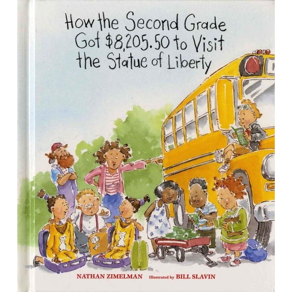 How the Second Grade Got $8,205.50 to Visit the Statue of Liberty (Hardcover)