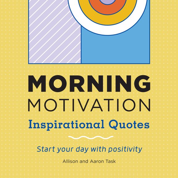 Pre-Owned Morning Motivation: Inspirational Quotes Start Your Day with Positivity (Paperback) 1638073627 9781638073628