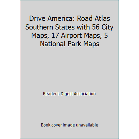 Pre-Owned Drive America: Road Atlas Southern States with 56 City Maps, 17 Airport Maps, 5 National Park Maps (Paperback) 0895778440 9780895778444