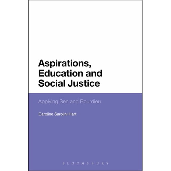 Aspirations, Education and Social Justice: Applying Sen and Bourdieu, (Hardcover)