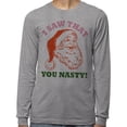 thumbnail image 2 of Santa I Saw That You Nasty Long Sleeve Shirt Unisex 2X-Large Grey, 2 of 5