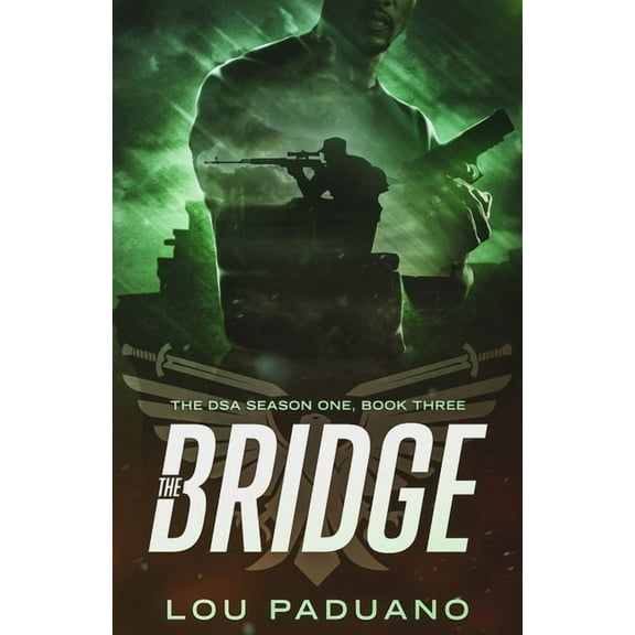 Dsa The Bridge: The DSA Season One, Book Three, Book 1.3, (Paperback)