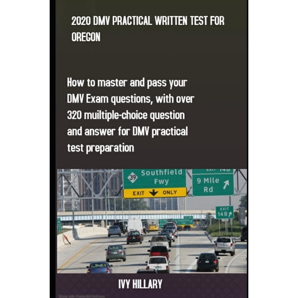 2020 DMV Practical Written Test for Oregon : How to master and pass ...