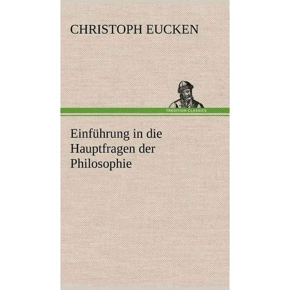 Einfuhrung in Die Hauptfragen Der Philosophie (Hardcover)