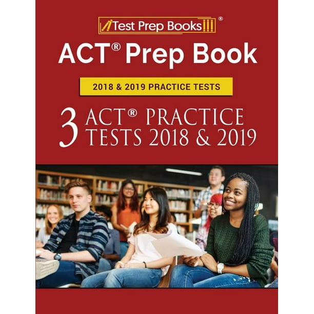 ACT Prep Book 2018 & 2019 Practice Tests 3 ACT Practice Tests 2018