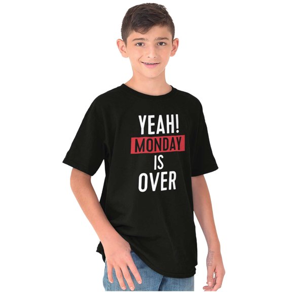Monday Over Happy Fun Awesome Celebrate Crewneck T Shirts Boy Girl Teen Brisco Brands L