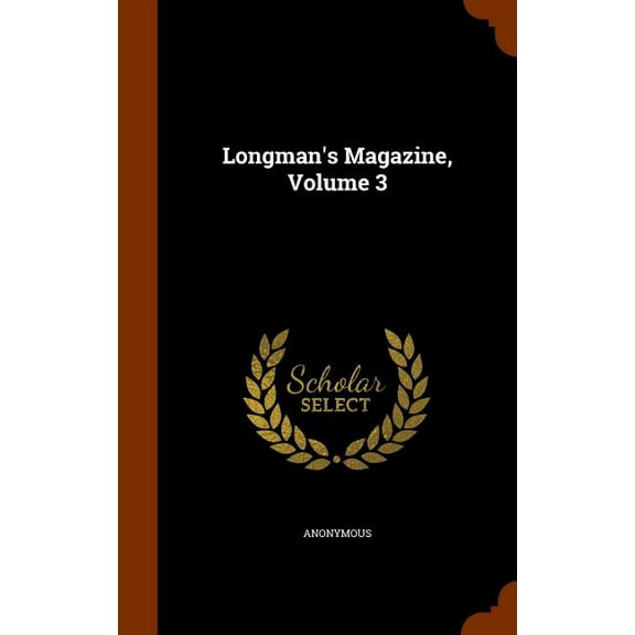 Longman's Magazine, Volume 3 (Hardcover)