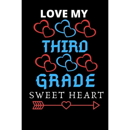 Third Anniversary Gift Ideas Love My Third Grade sweet Heart: valentines gift for your wife and girlfriend, best valentine gift idea, birthday gift, anniversary gift for wife ()