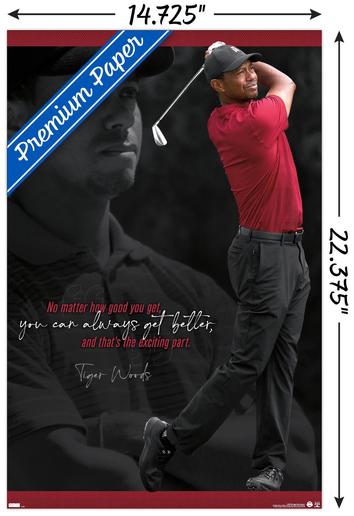 Tiger Woods - Always Get Better Wall Poster, 14.725" x 22.375"