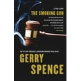 thumbnail image 1 of Pre-Owned The Smoking Gun: Day by Day Through a Shocking Murder Trial with Gerry Spence (Lisa Drew Books) (Hardcover) 0743246969 9780743246965, 1 of 1