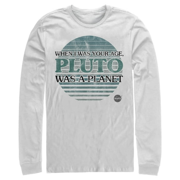 Men's NASA My Age Pluto Was A Planet  Long Sleeve Shirt White Medium