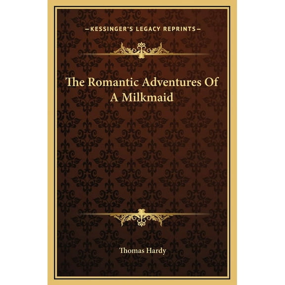 The Romantic Adventures Of A Milkmaid (Hardcover)