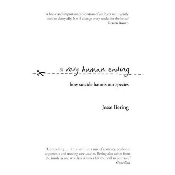 A Very Human Ending Jesse Bering (Paperback)