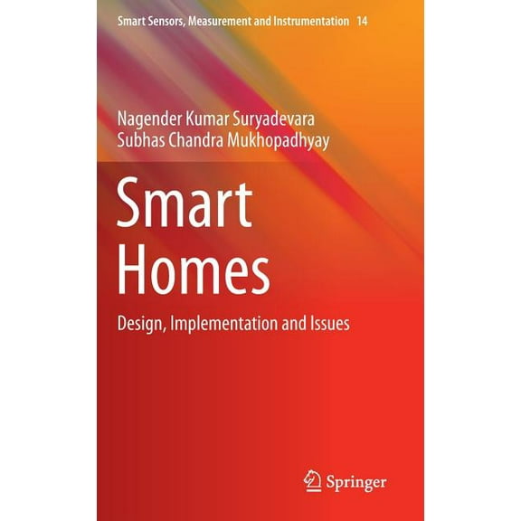 Smart Sensors, Measurement and Instrumen Smart Homes: Design, Implementation and Issues, Book 14, (Hardcover)