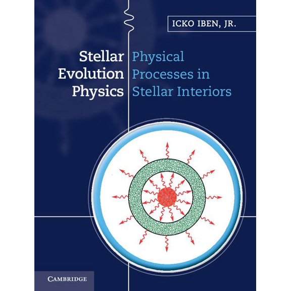 Stellar Evolution Physics 2 Volume Hardb Stellar Evolution Physics, (Hardcover)