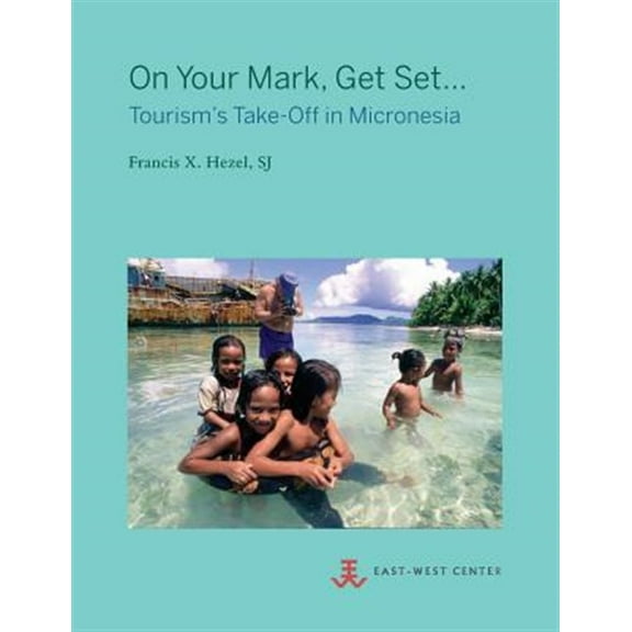 On Your Mark, Get Set...: Tourism's Take-Off in Micronesia