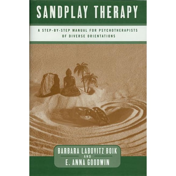 Norton Professional Books (Hardcover): Sandplay Therapy: A Step-By-Step Manual for Psychotherapists of Diverse Orientations (Hardcover)