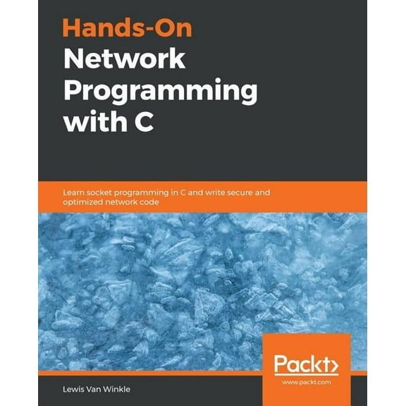 Hands-On Network Programming with C: Learn socket programming in C and write secure and optimized network code, (Paperback)